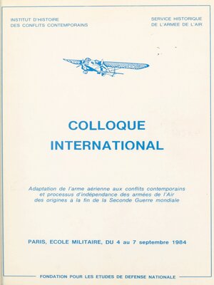 cover image of Adaptation de l'arme aérienne aux conflits contemporains et processus d'indépendance des armées de l'air, des origines à la fin de la Seconde guerre mondiale